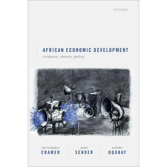 African Economic Development: Evidence, Theory, and Policy, (Hardcover)