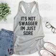 thumbnail image 2 of It's Not Swagger I'm Just Sore Tank Top, Ladies Racerback Tank Top, Workout Gym Tank, Exercise Diet Tank, Silver Gray, X-Large, 2 of 3