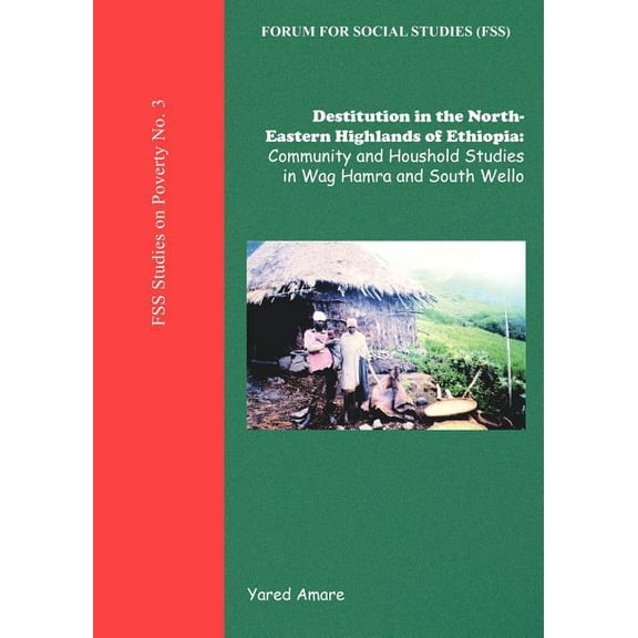 Destitution in the North-Eastern Highlands of Ethiopia, (Paperback)