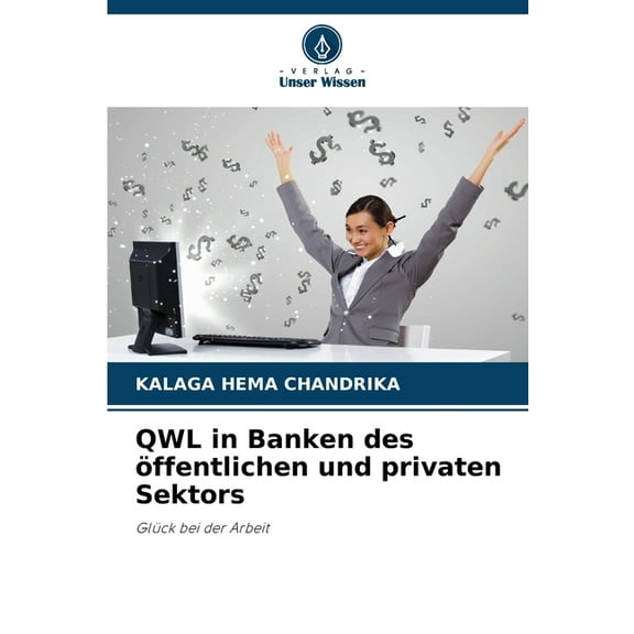 QWL in Banken des Ã¶ffentlichen und privaten Sektors, (Paperback)