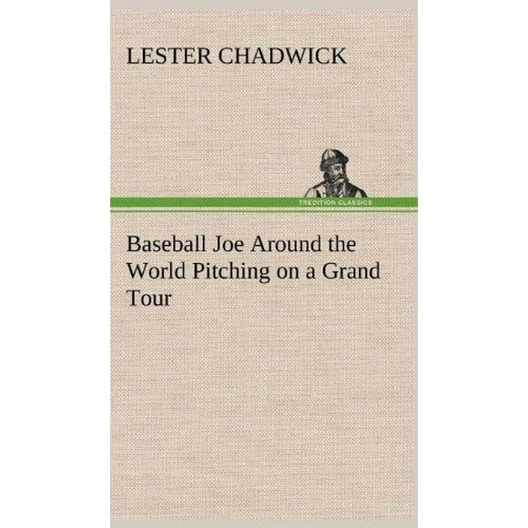 Baseball Joe Around the World Pitching on a Grand Tour