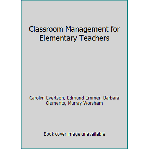 Pre-Owned Classroom Management for Elementary Teachers (Paperback) 0131361279 9780131361270