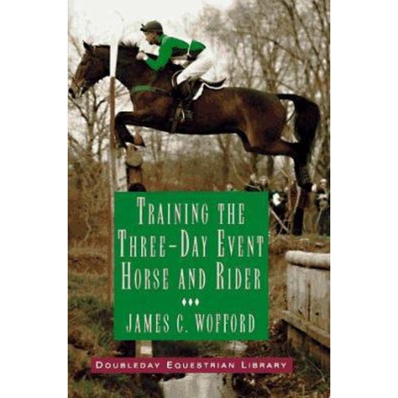 Pre-Owned Training for the Three Day Event (Hardcover) 0385425201 9780385425209