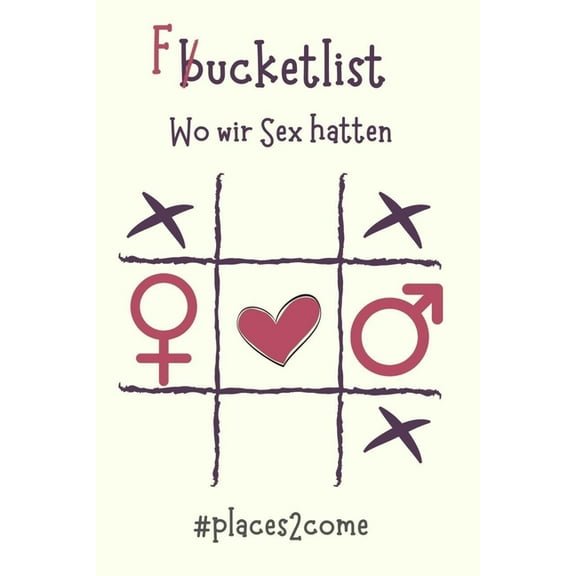 Bucketlist #place2come : Wo wir Sex hatten (Paperback)
