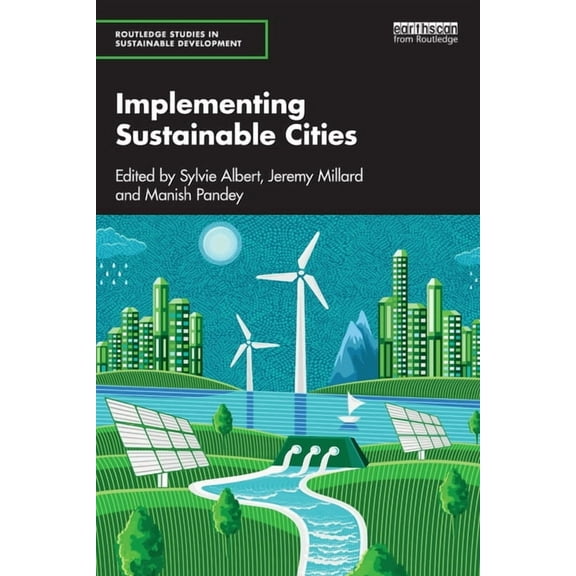 Routledge Studies in Sustainable Develop Implementing Sustainable Cities, (Paperback)