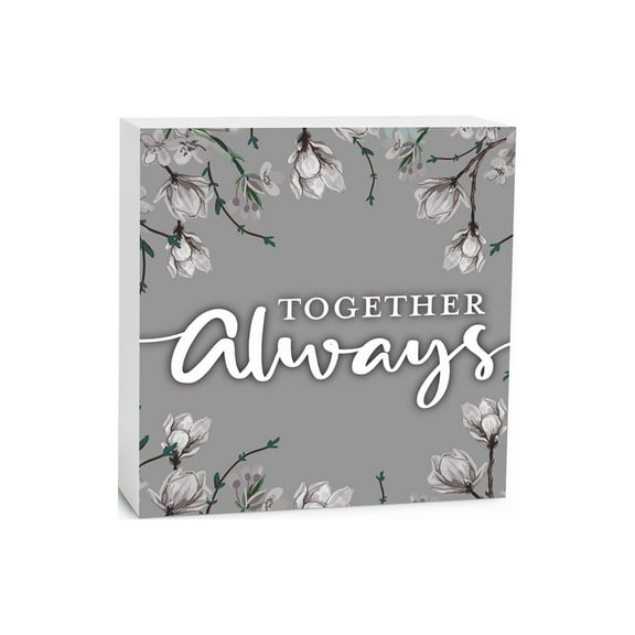 Together Always Soft Grey Floral 5 x 5 Wood Tabletop Sign Plaque