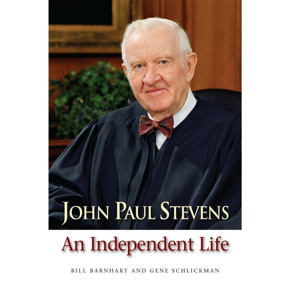 John Paul Stevens : An Independent Life (Hardcover)