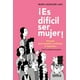 thumbnail image 1 of ¡Es difícil ser mujer! Blanco, 1 of 2