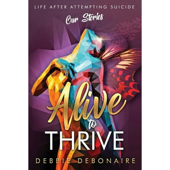 Alive to Thrive, (Paperback)
