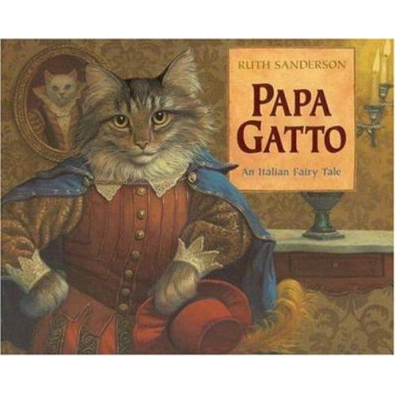 Pre-Owned Papa Gatto: An Italian Fairy Tale (Paperback) 0316771120 9780316771122