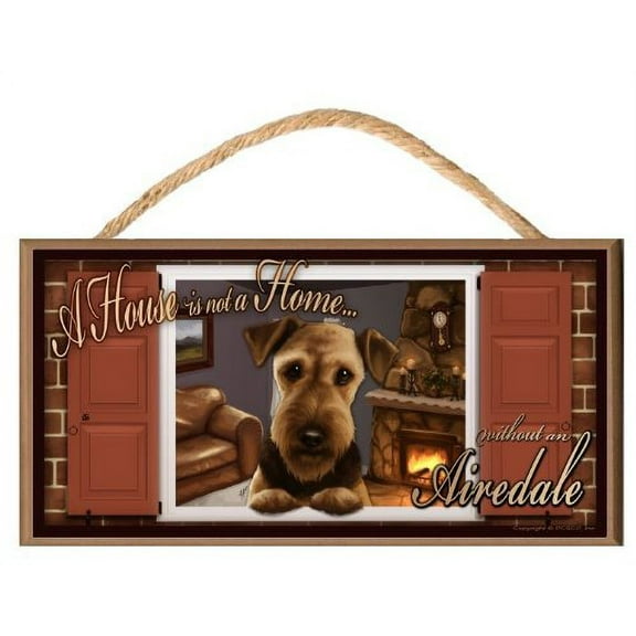 Airedale "Paws on the Windowsill" A House is Not a Home Dog Sign / Plaque featuring the art of S. Rogers