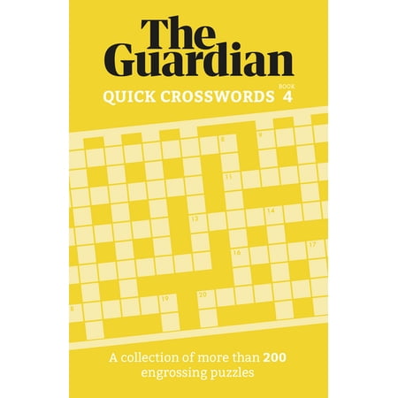 Guardian Puzzle Books: Guardian Quick Crosswords 4: A Collection of More Than 200 Engrossing Puzzles (Paperback)