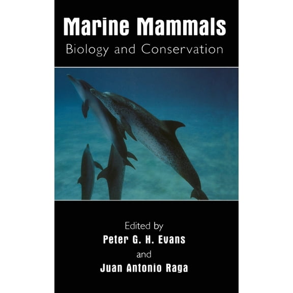 Marine Mammals: Biology and Conservation, (Hardcover)