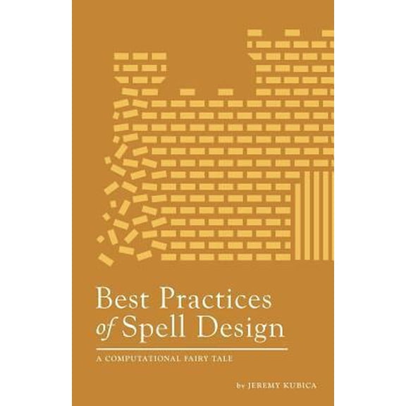 Pre-Owned Best Practices of Spell Design (Paperback) 1481921916 9781481921916