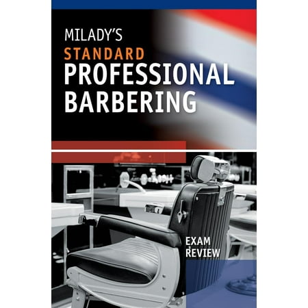 Exam Review for Milady's Standard Professional Barbering