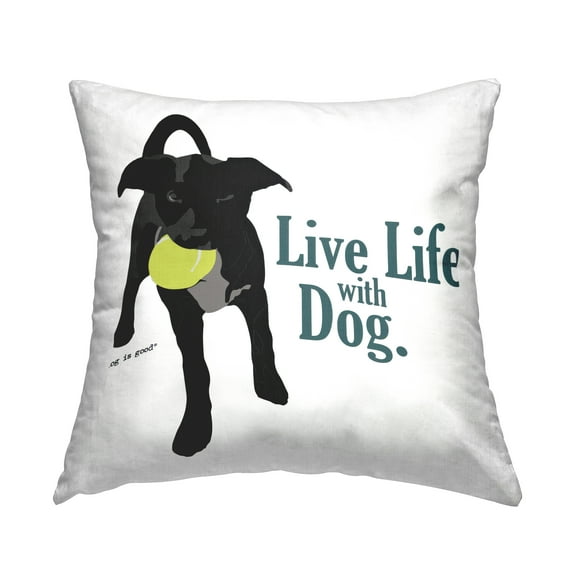 Stupell Industries Live Life with Dog Decorative Printed Throw Pillow Design by Dog Is Good.