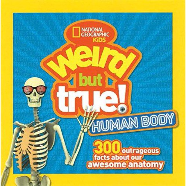 Corps Humain: 300 Faits Outrageux sur Votre Anatomie Géniale