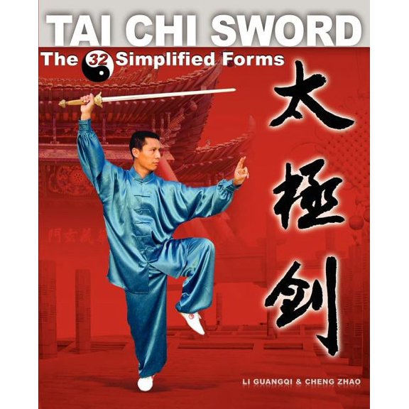 Tai Chi Sword: The 32 Simplified Forms, (Paperback)