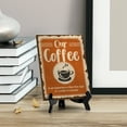thumbnail image 4 of Signs ByLita Our coffee is an experience that this sign is unable to convey, Table Sign (8 x 6"), 4 of 4