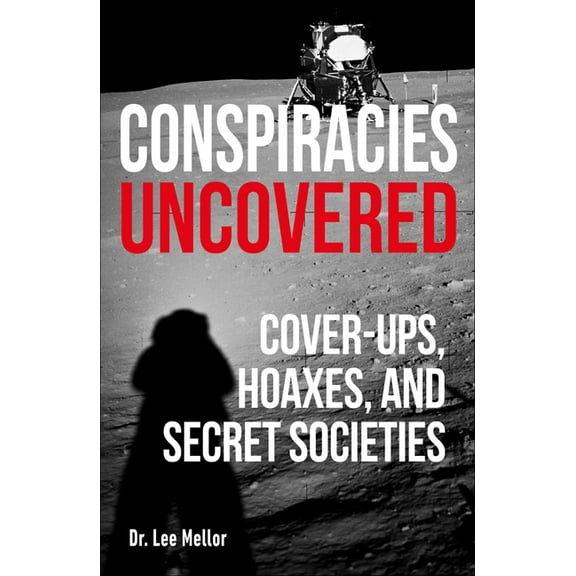 True Crime Uncovered: Conspiracies Uncovered : Discover the World's Biggest Secrets (Paperback)