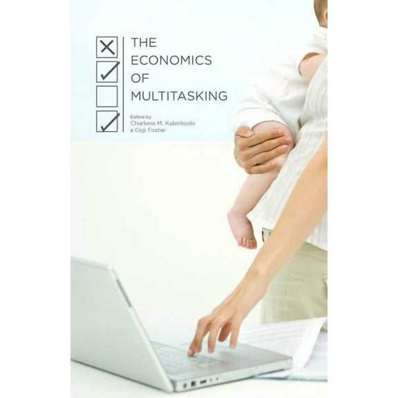 The Economics of Multitasking, (Hardcover)
