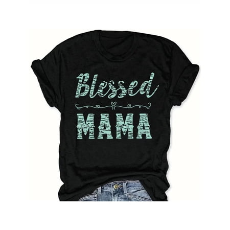 Blessed Mama Graphic T-shirt for Women, Comfy Soft Cotton Tee, Perfect Mother's Day Gift for Moms