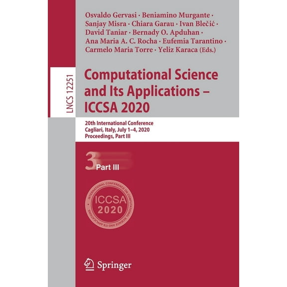 Computational Science and Its Applications - Iccsa 2020: 20th International Conference, Cagliari, Italy, July 1-4, 2020,, (Paperback)