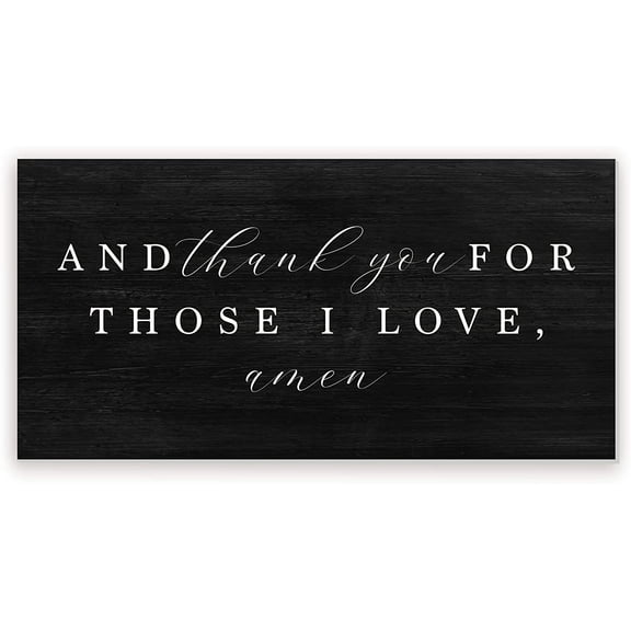 And Thank You For Those I Love Rustic Wood Farmhouse Wall Sign 9x18