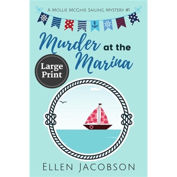 Pre-Owned Murder at the Marina: Large Print Edition (Paperback) 1732160228 9781732160224
