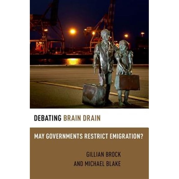 Pre-Owned Debating Ethics Debating Brain Drain: May Governments Restrict Emigration?, (Paperback)