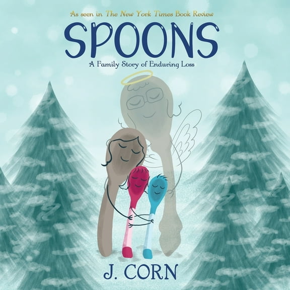Spoons: A Family Story of Enduring Loss, (Paperback)