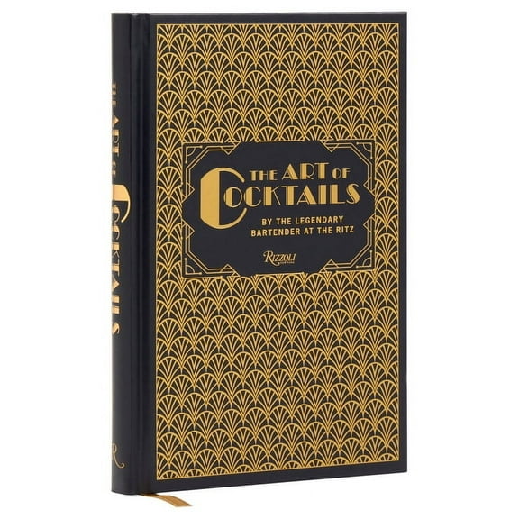 The Art of Cocktails: By the Legendary Bartender at the Ritz, (Hardcover)