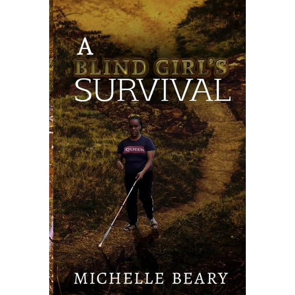 A Blind Girl's Survival, (Paperback)