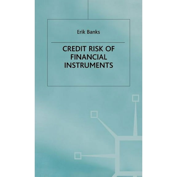 Finance and Capital Markets The Credit Risk of Financial Instruments, (Hardcover)
