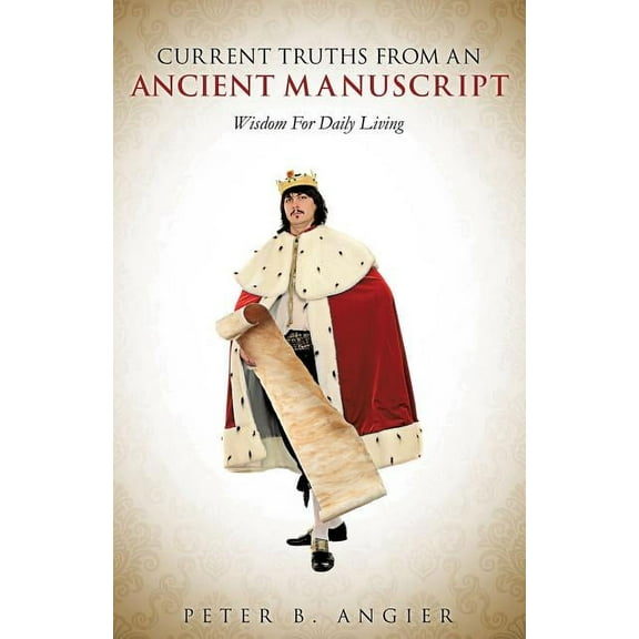 Current Truths from an Ancient Manuscript, (Paperback)