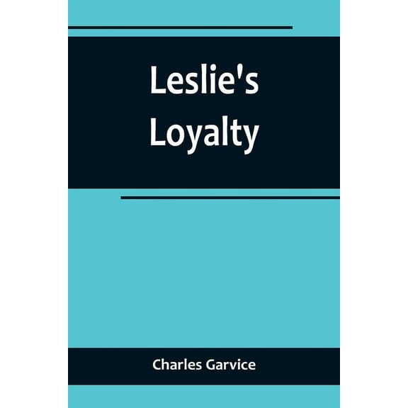 Leslie's Loyalty, (Paperback)