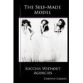 thumbnail image 1 of Pre-Owned The Self-Made Model: Success Without Agencies (Paperback) 0985038918 9780985038915, 1 of 1