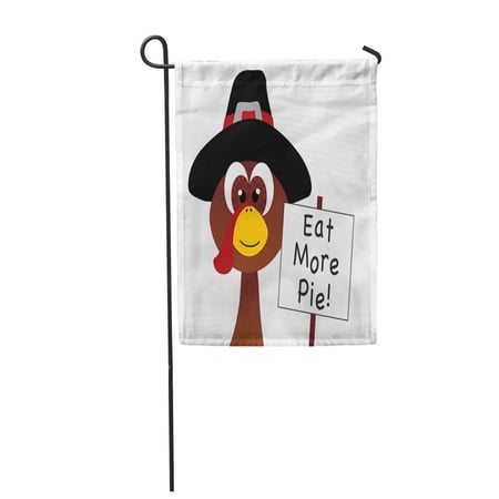 SIDONKU Brown Cute Thanksgiving Turkey Holding Eat More Pie Sign Garden Flag Decorative Flag House Banner 12x18 inch