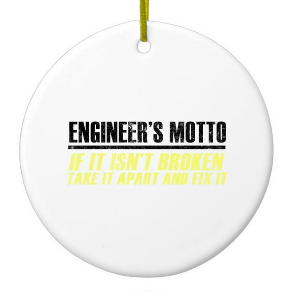 DistinctInk Hanging Ceramic Christmas Ornament - Engineer's Motto If Isn't Broken Fix It - Gold String, 2-3/4 inch Diameter