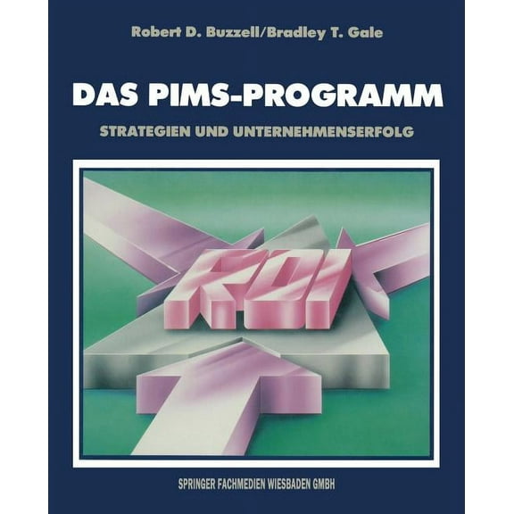 Das Pims-Programm: Strategien Und Unternehmenserfolg, (Paperback)