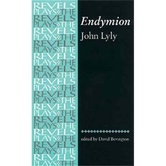 Pre-Owned Endymion: John Lyly (Paperback) 0719030919 9780719030918