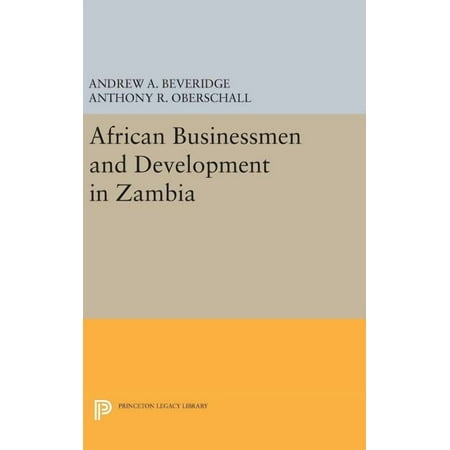 Princeton Legacy Library African Businessmen and Development in Zambia Book 1433 (Hardcover)