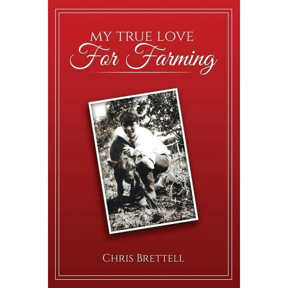 My True Love For Farming, (Paperback)