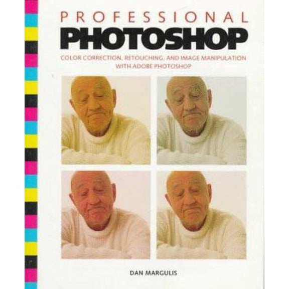 Pre-Owned Professional Photoshop: Color Correction, Retouching, and Image Manipulation with Adobe Photoshop (Paperback) 0471018732 9780471018735