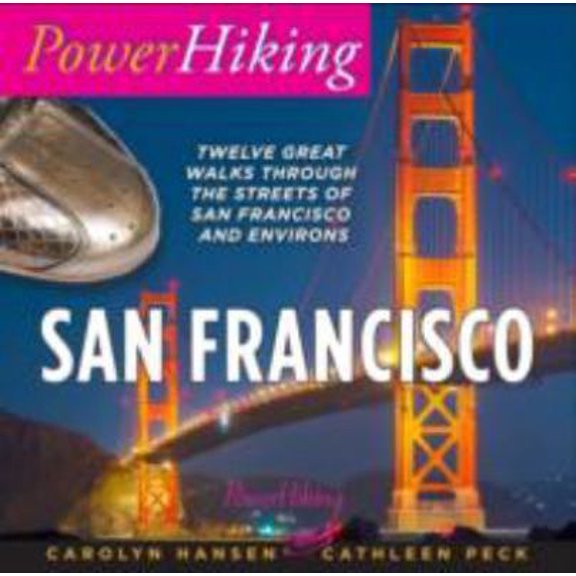 Pre-Owned Powerhiking San Francisco: Twelve Great Walks Through the Streets of San Francisco and Environs (Paperback) 0615660738 9780615660738