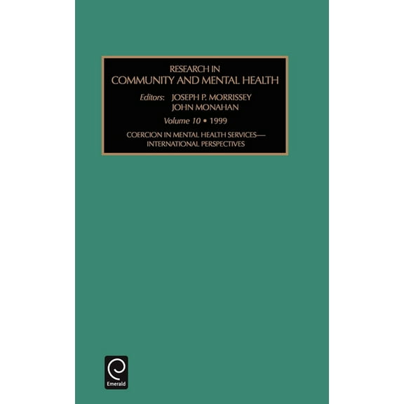 Research in Community and Mental Health Coercion in Mental Health Services: International Perspectives, Book 10, (Hardcover)