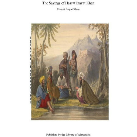 The Sayings of Hazrat Murshid Inayat Khan - eBook (Best Sayings Of Hazrat Ali)