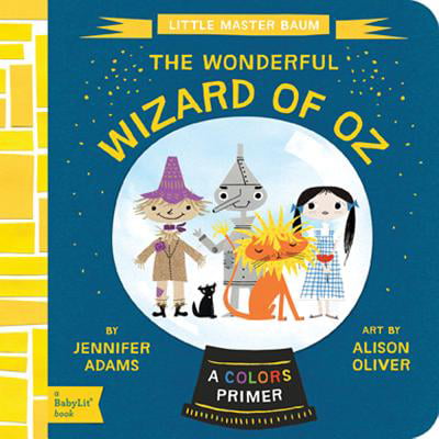 Wonderful Wizard of Oz A Colors Primer (Board Book)