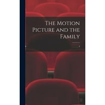The Motion Picture and the Family; 4, (Hardcover)