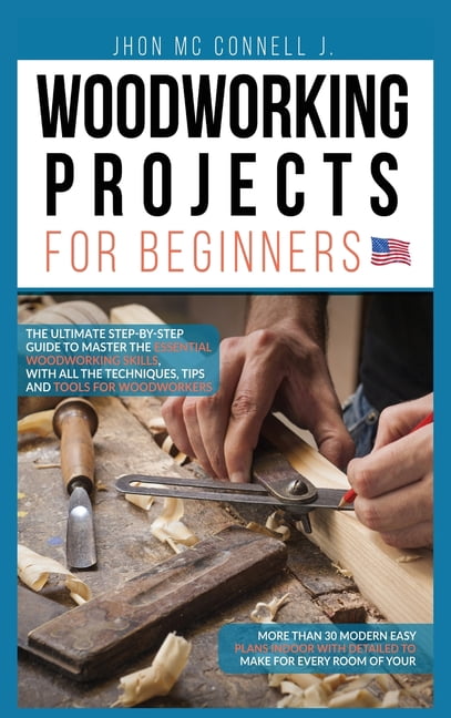 Woodworking for Beginners Handbook: The Step-by-Step Guide with Tools ...
